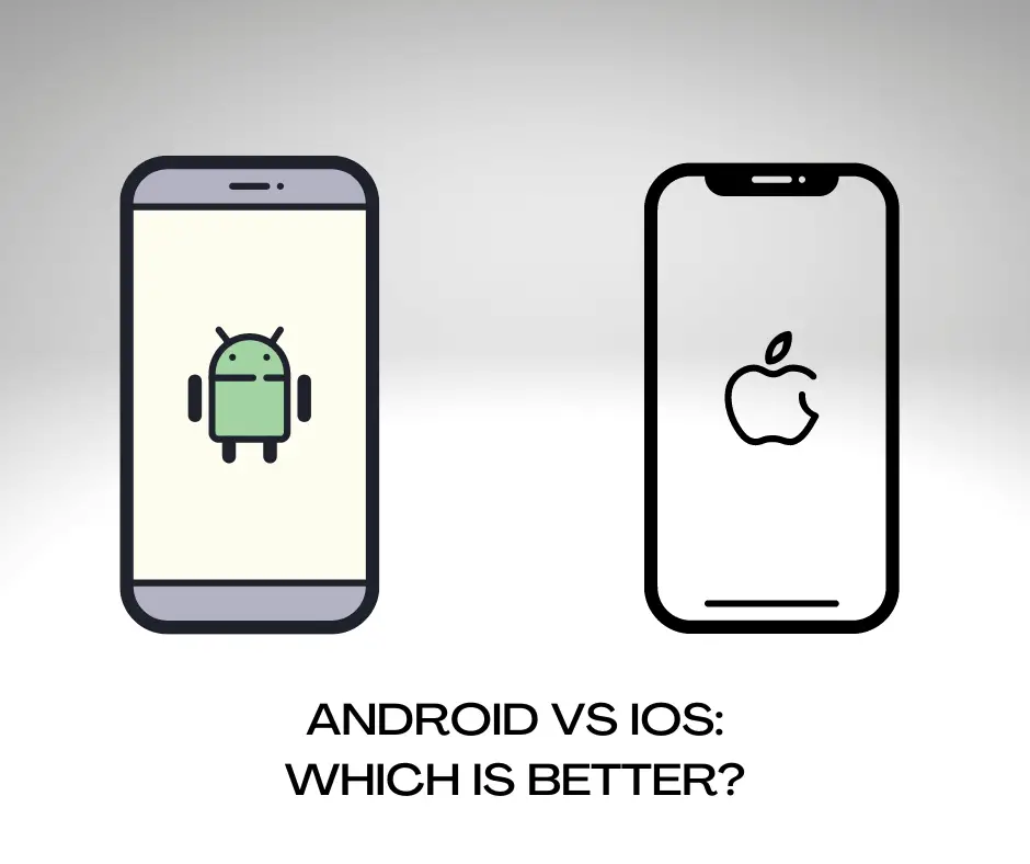 ANDROID VS IOS WHICH IS BETTER