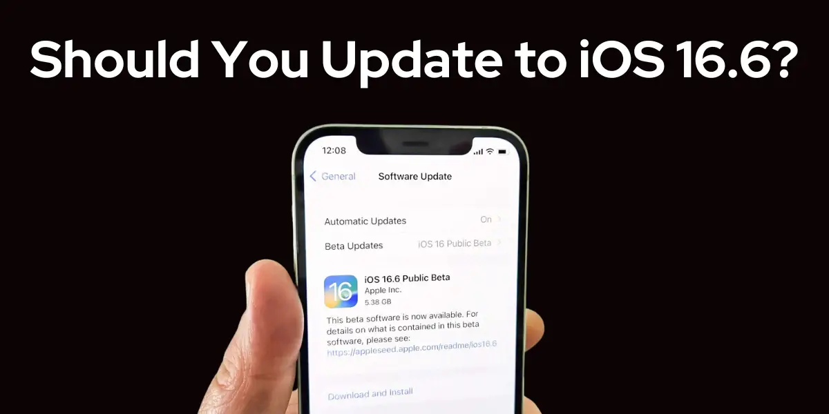 Should You Update to iOS 16.6