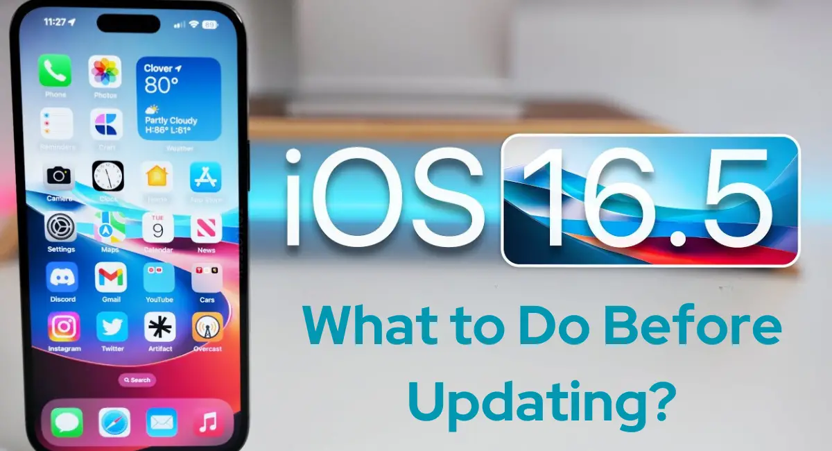 iOS 16.5 Update What to Do Before Updating