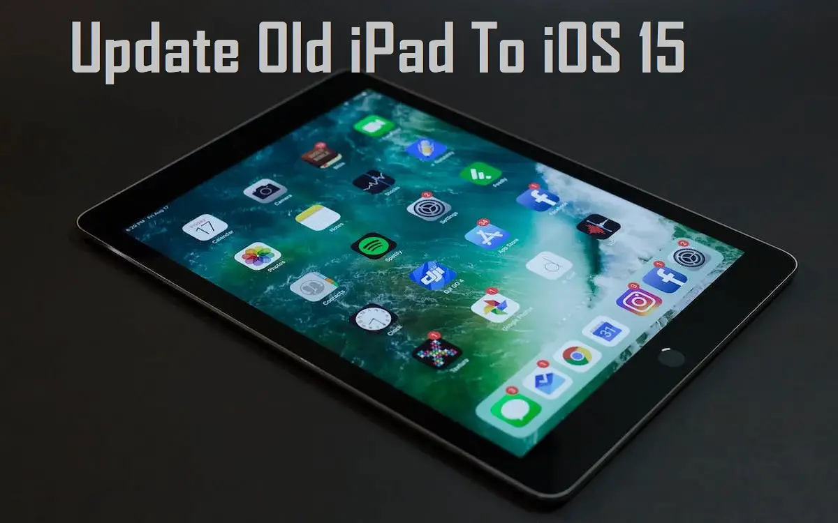 how to update an old ipad to ios 15