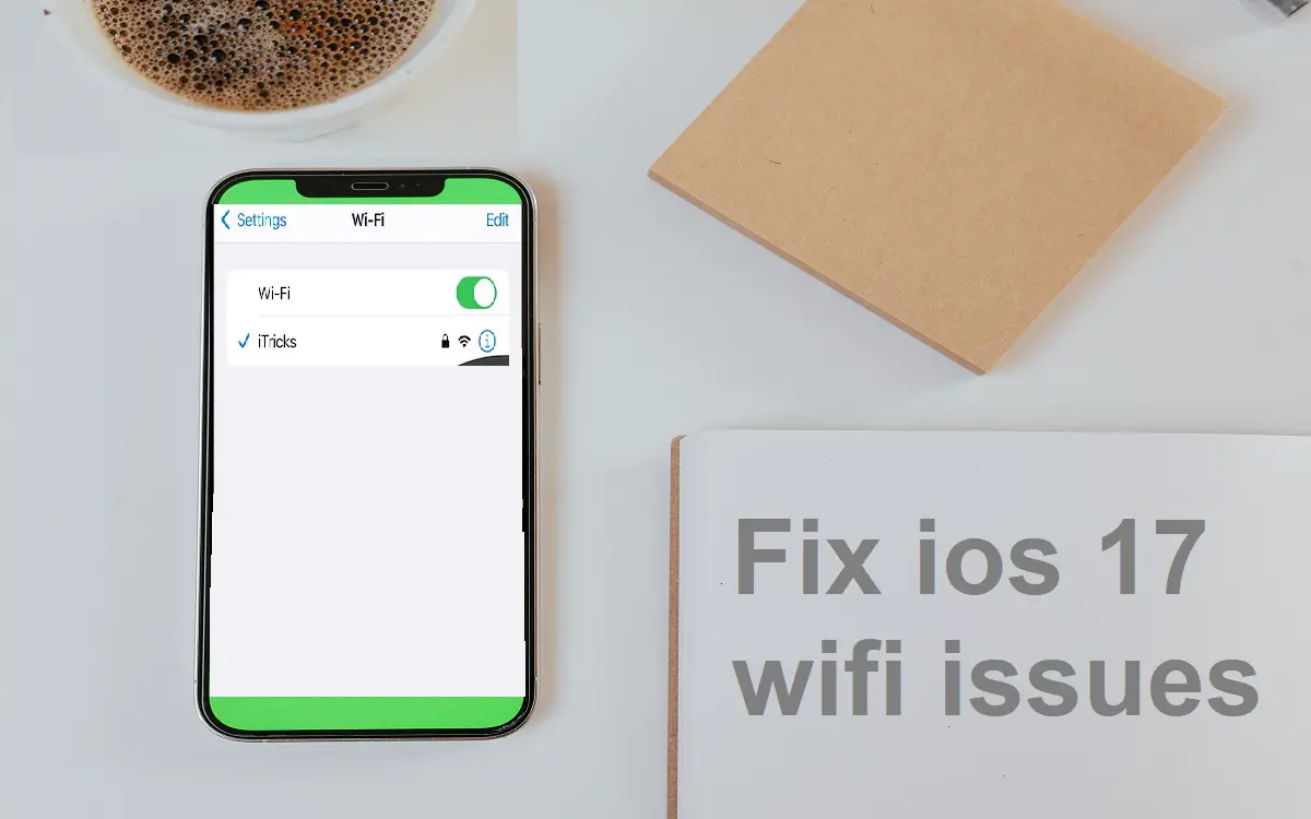 fix ios 17 wifi issues