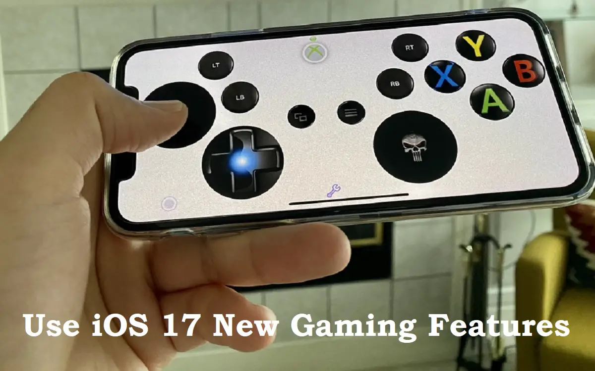 use iOS 17 New gaming features