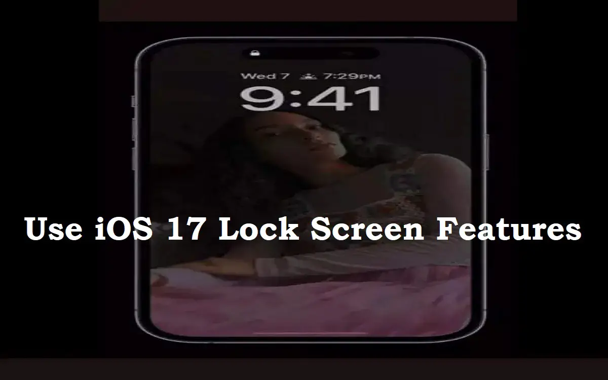 use iOS 17 lock screen features