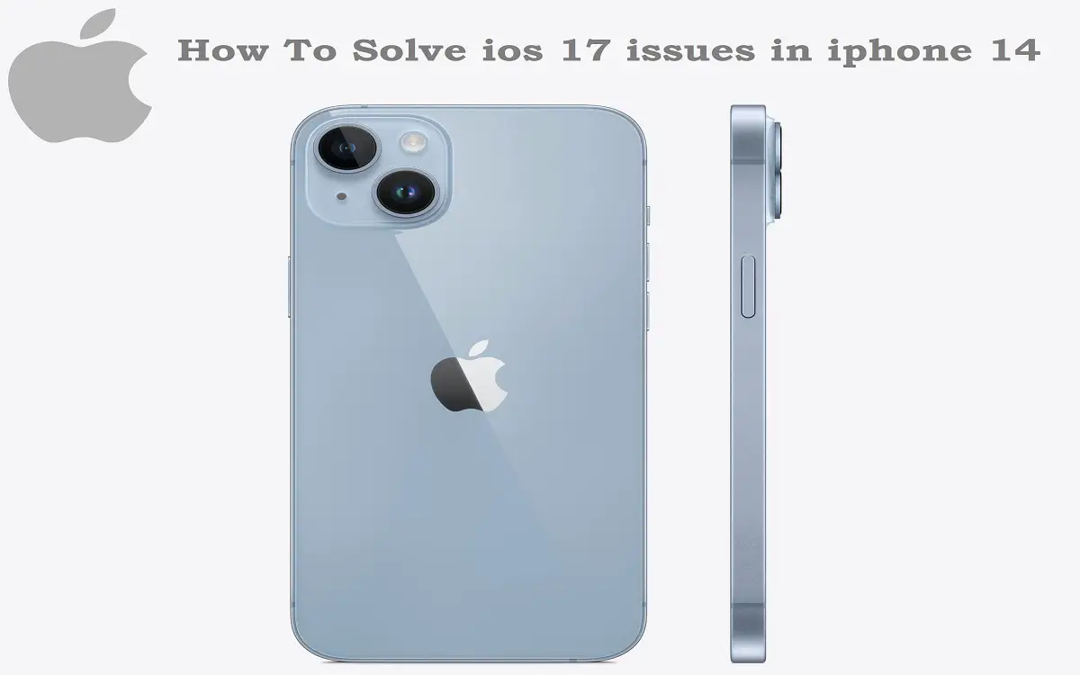 How To Solve ios 17 issues in iphone 14