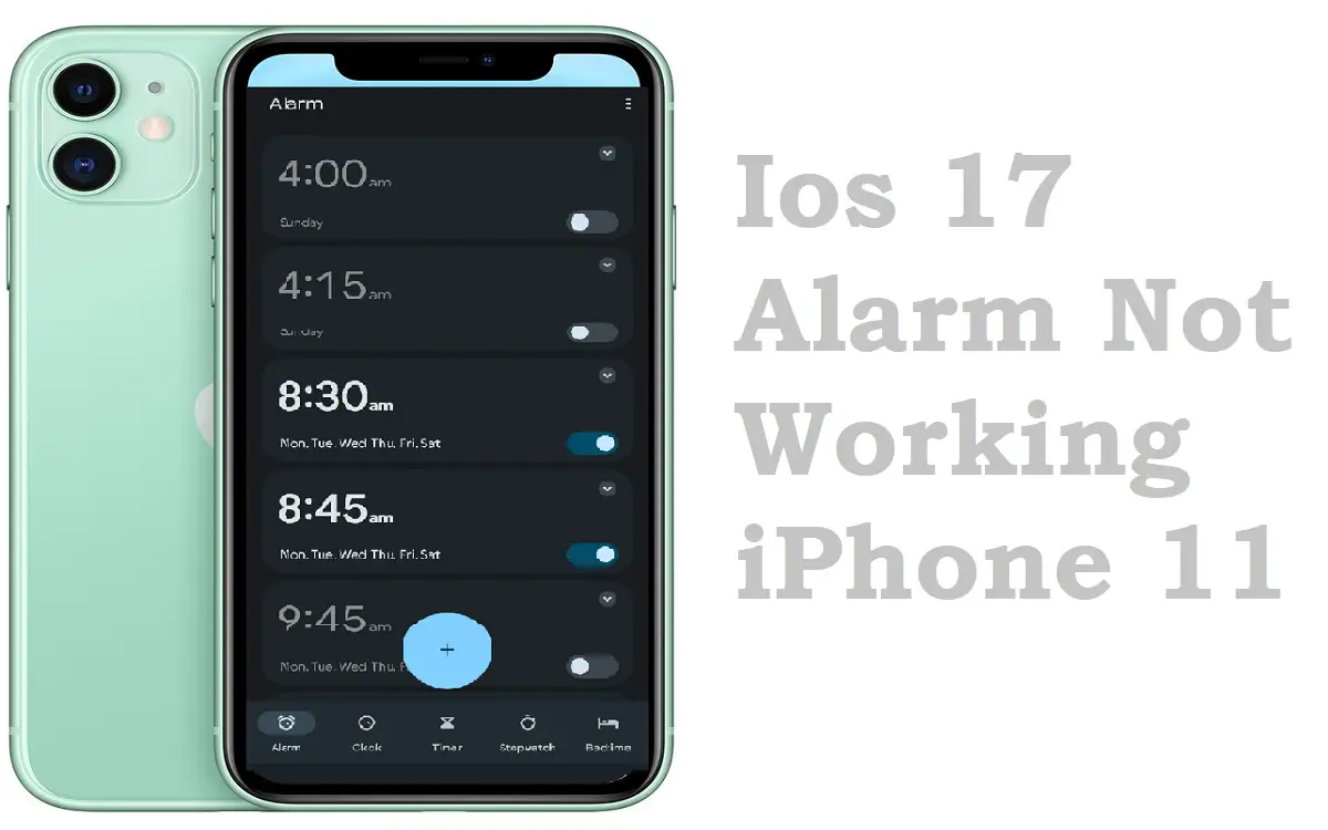 Ios 17 alarm not working iphone 11