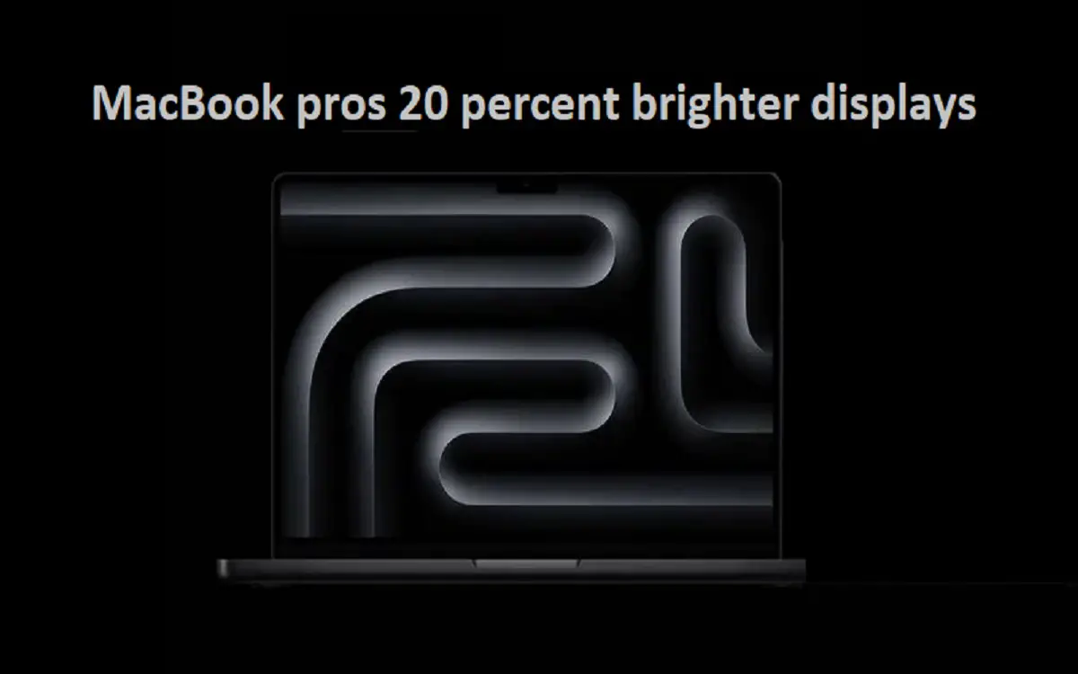 new macbook pros 20 percent brighter displays