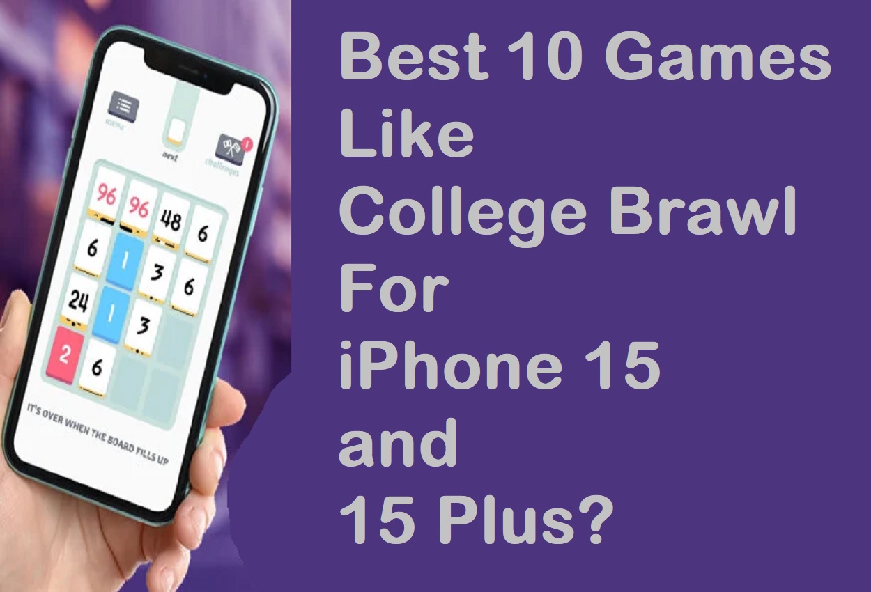 Best 10 games like college brawl For iphone 15 and 15 Plus