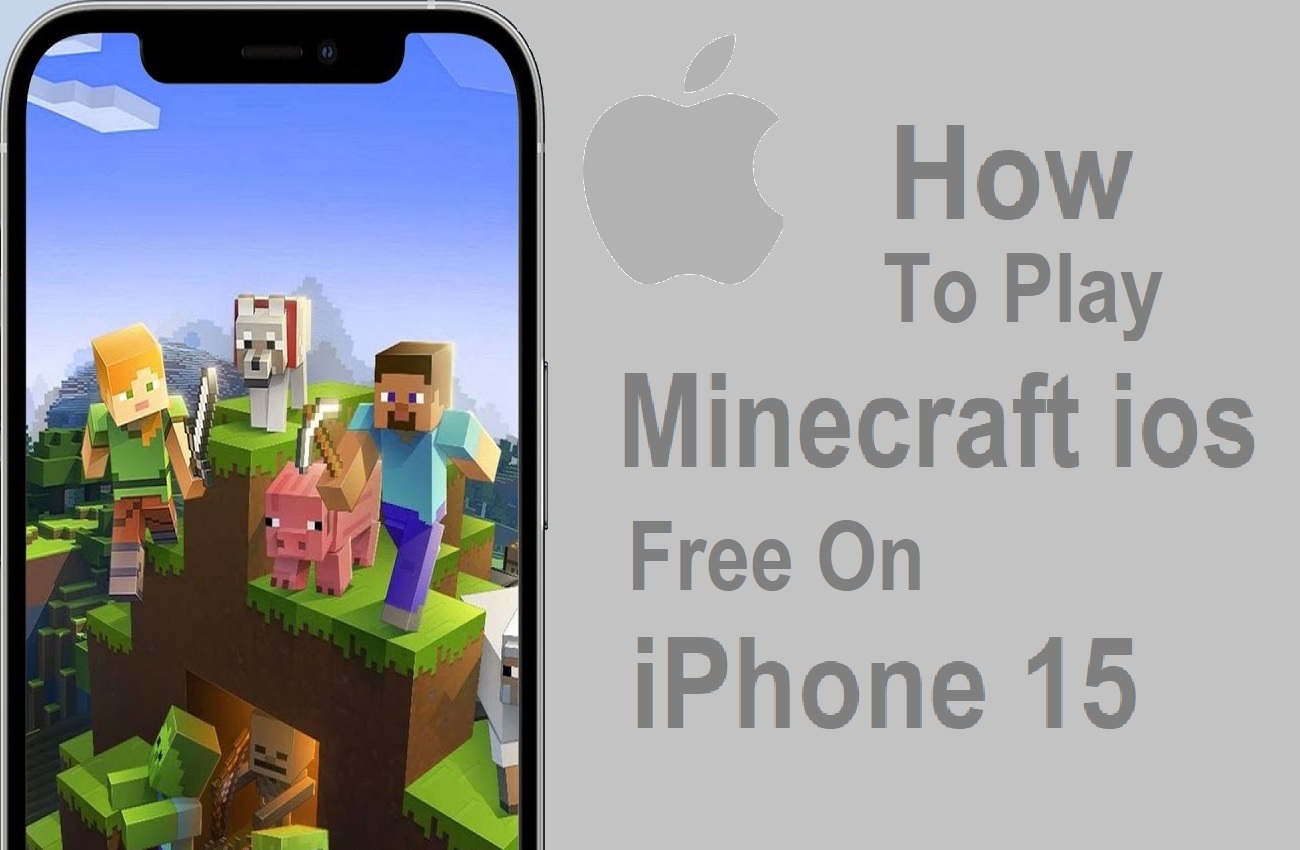 How To Play minecraft ios free On iPhone 15