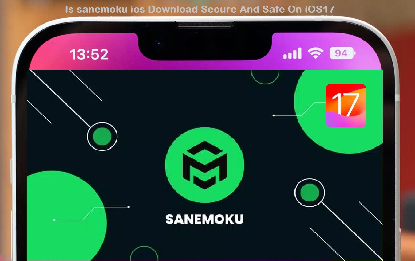 Is sanemoku ios Download Secure And Safe On iOS17