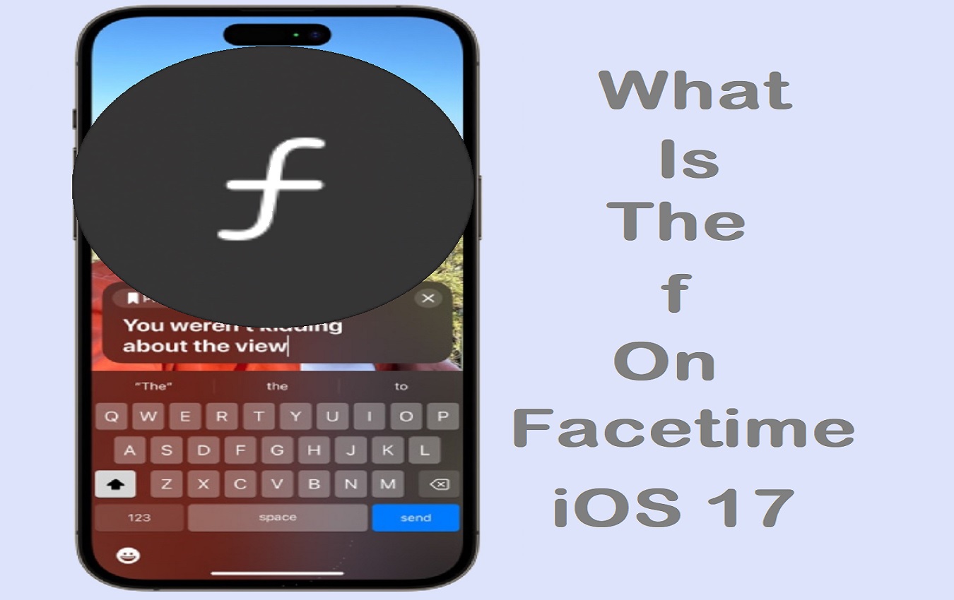 what is the f on facetime ios 17