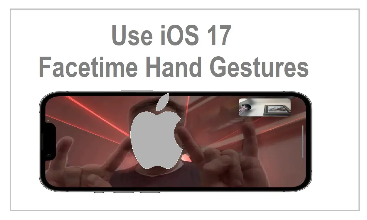 ios 17 facetime hand gestures