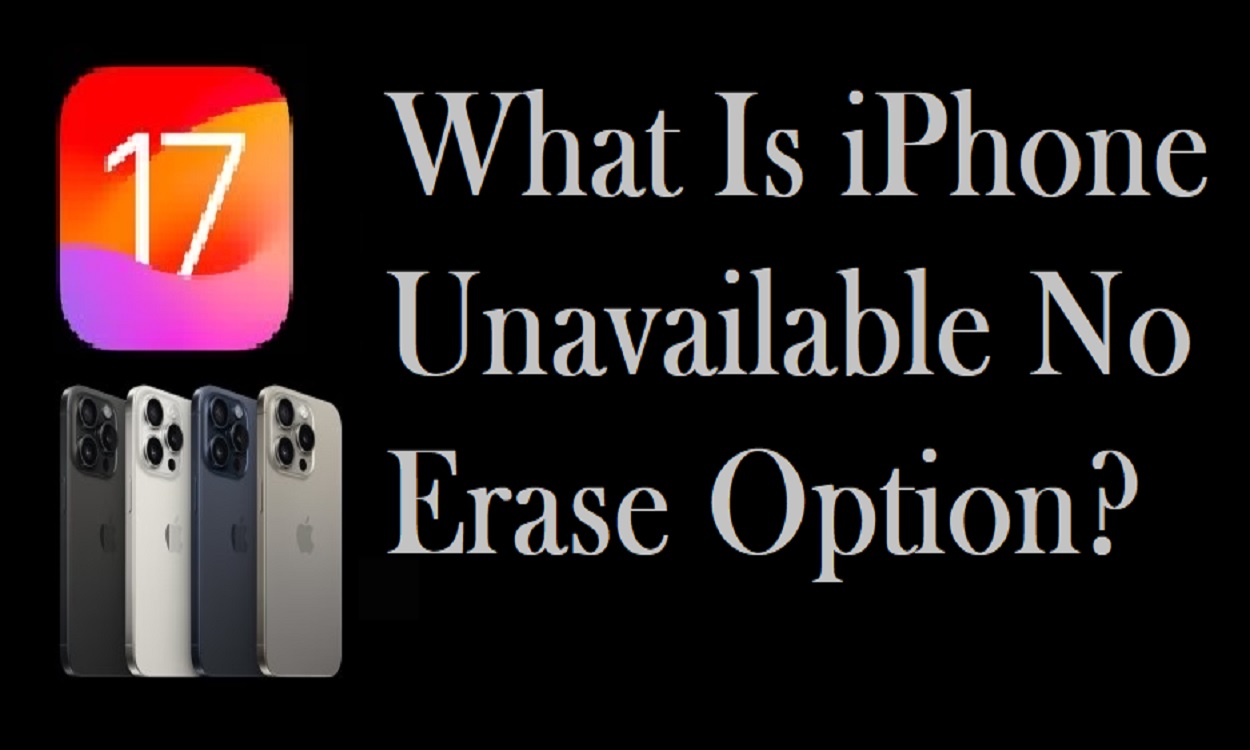 What Is iPhone Unavailable No Erase Option