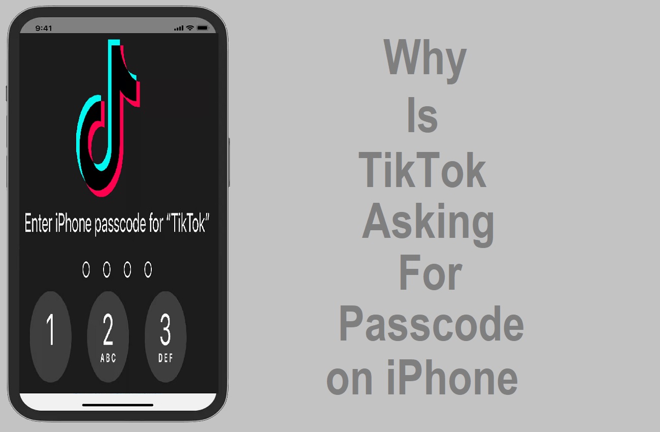 Why Is TikTok Asking for a Passcode on iPhone?