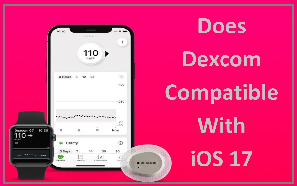 Does Dexcom Compatible with iOS 17