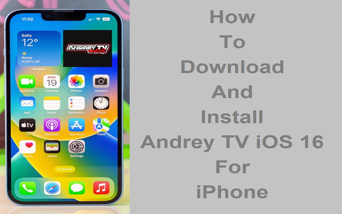 How To Download And Install andrey tv ios 16 For iPhone