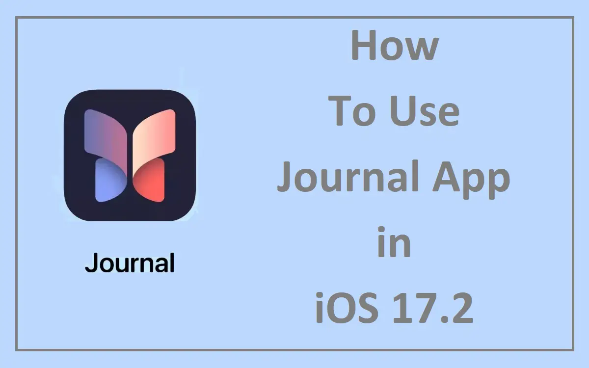 How To Use Journal App in iOS 17.2