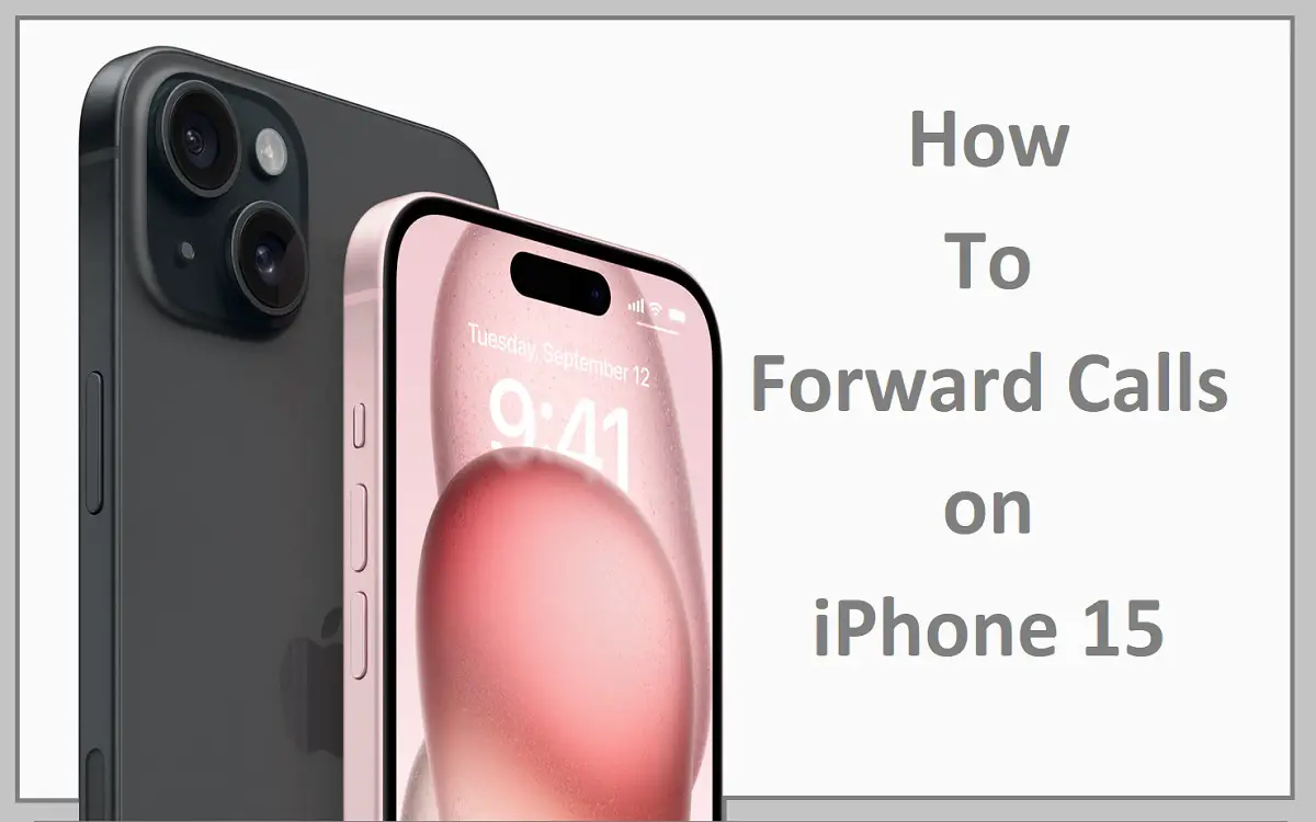 How to Forward Calls on iPhone 15