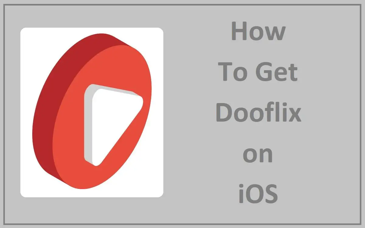 How to Get Dooflix on iOS