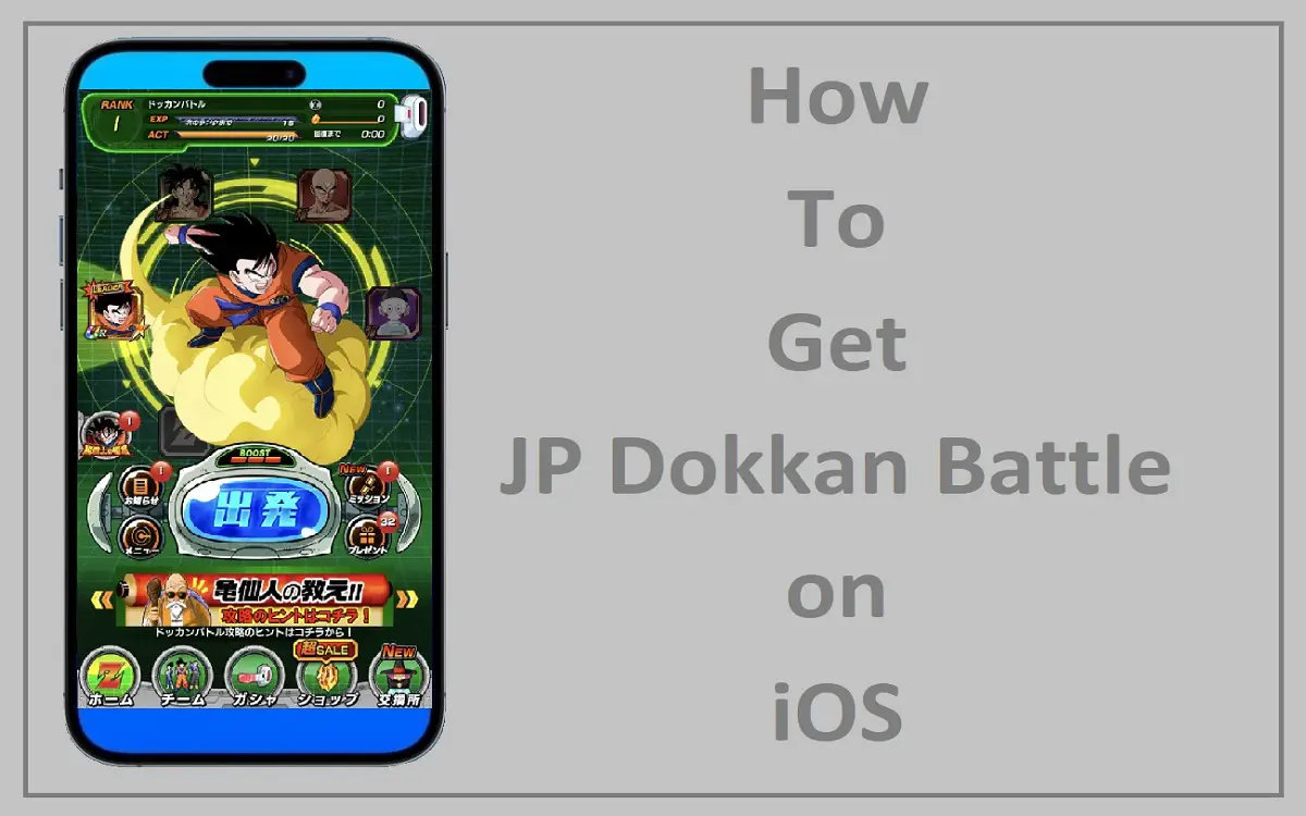 How to Get JP Dokkan Battle on iOS