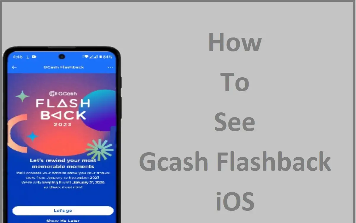 How to See Gcash Flashback iOS