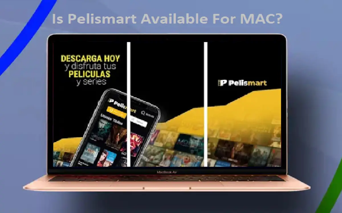 Is Pelismart Available For MAC