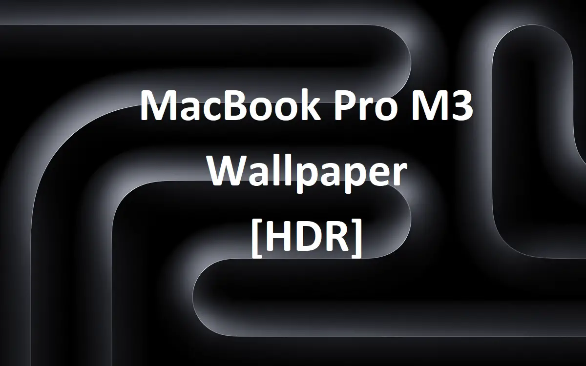 MacBook Pro M3 Wallpaper [HDR]