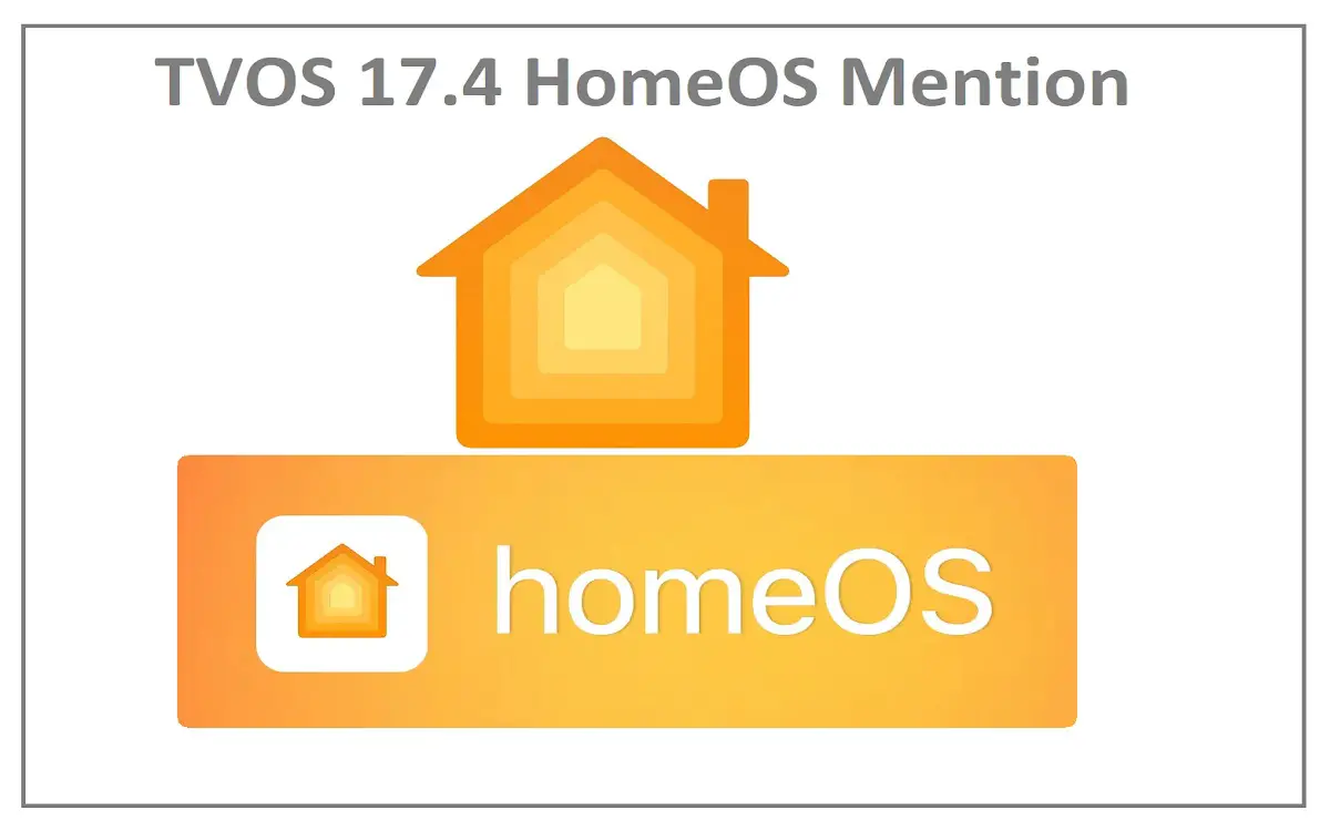 What Is tvOS 17.4 homeOS mention And How To Use