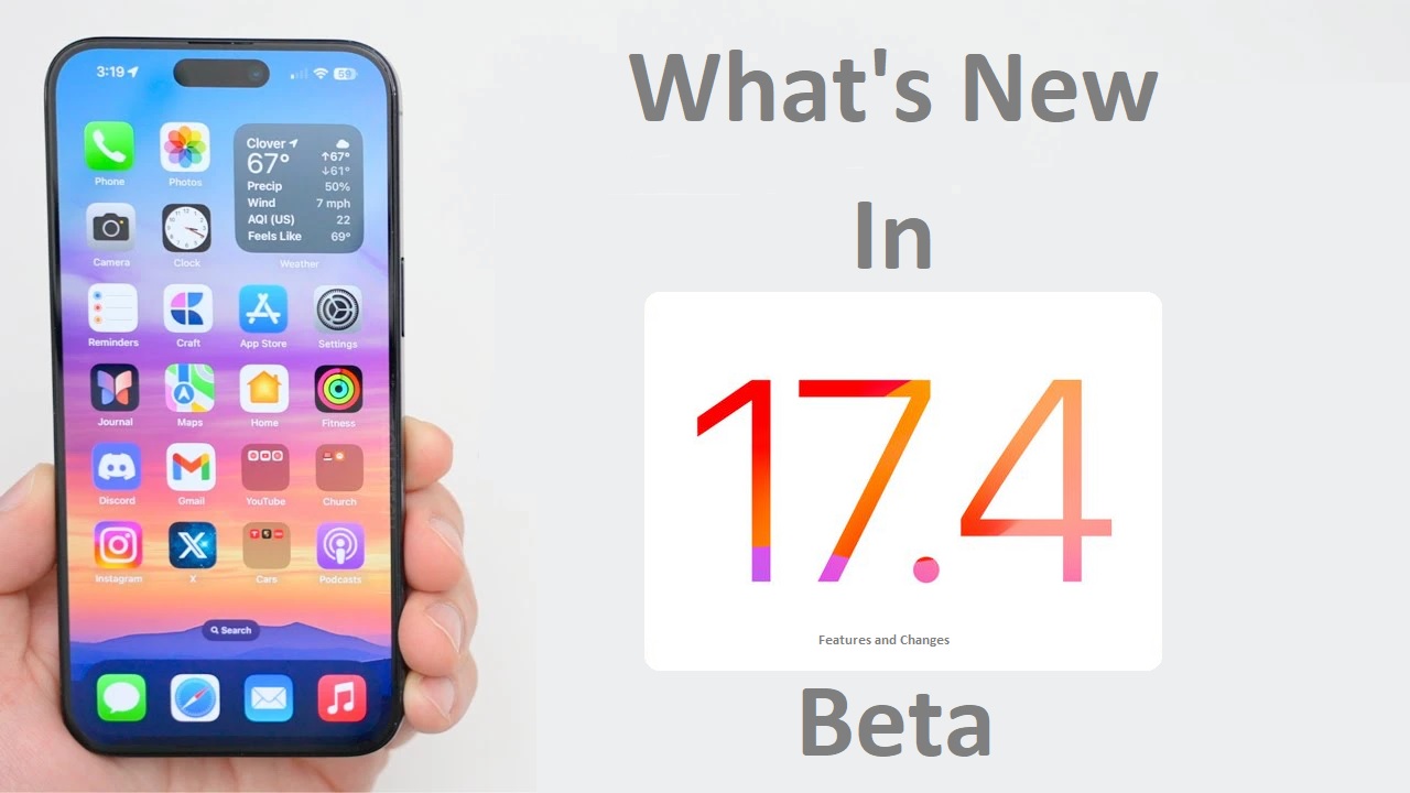 What's New In iOS 17.4 Beta