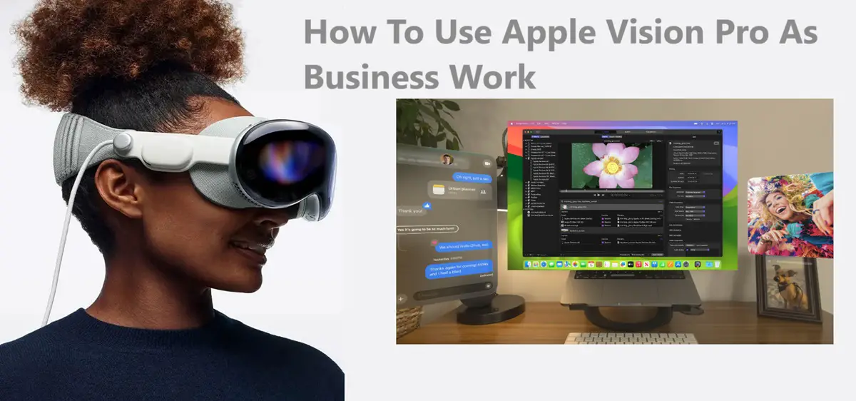 Apple Vision Pro As Business Work