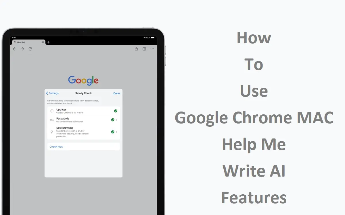 How To Use Google Chrome MAC Help Me Write AI Features