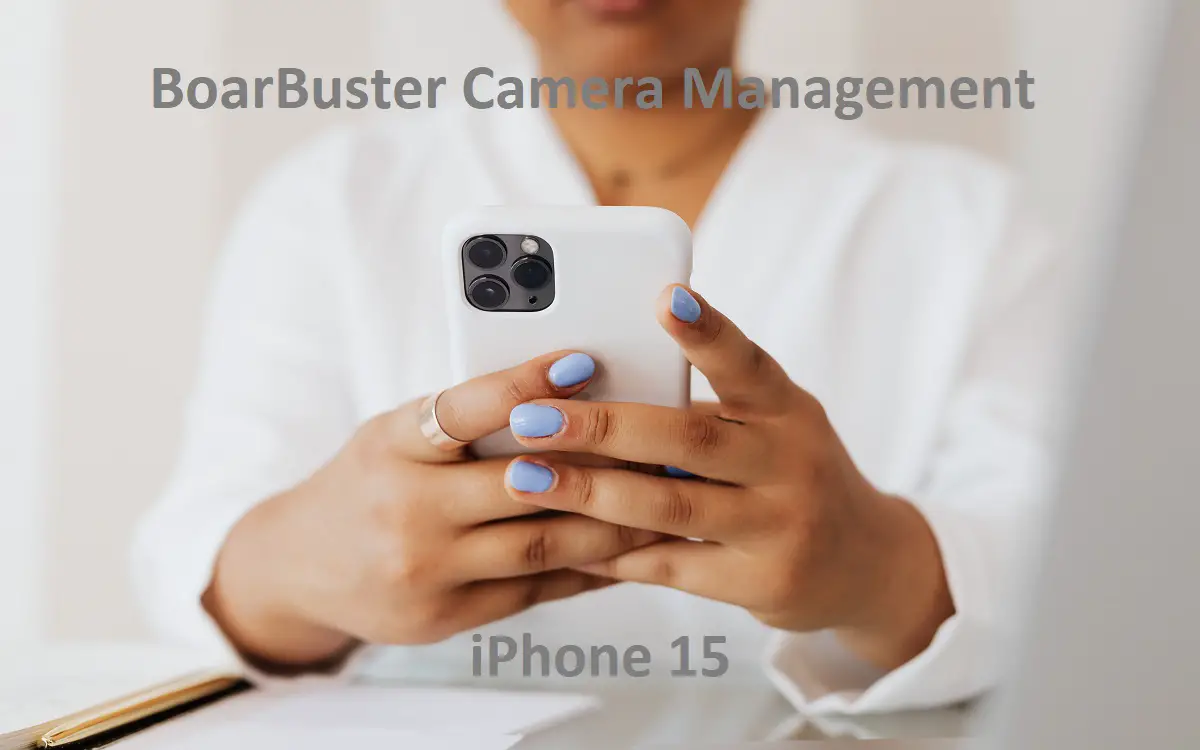 How to Download And Use BoarBuster Camera Management on iPhone 15