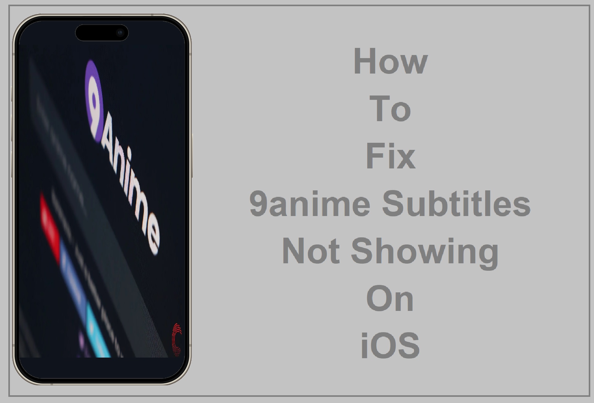 How to Fix 9anime Subtitles Not Showing On iOS