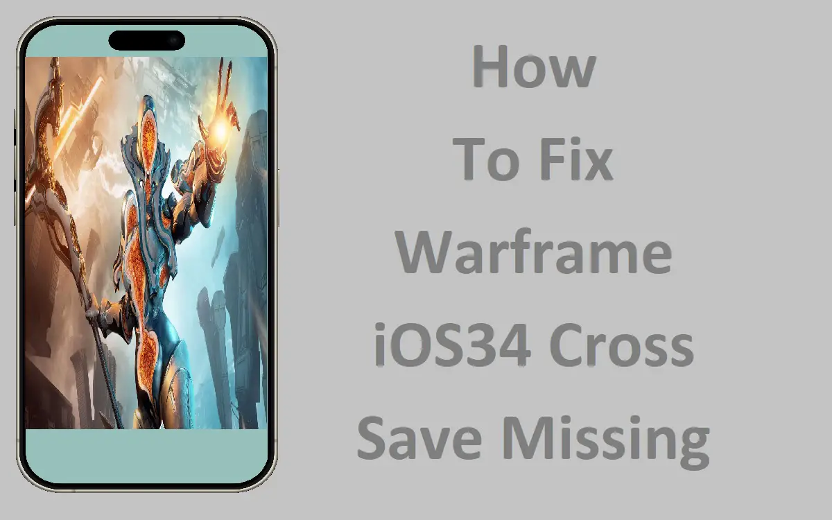 How to Fix Warframe iOS Cross Save Missing