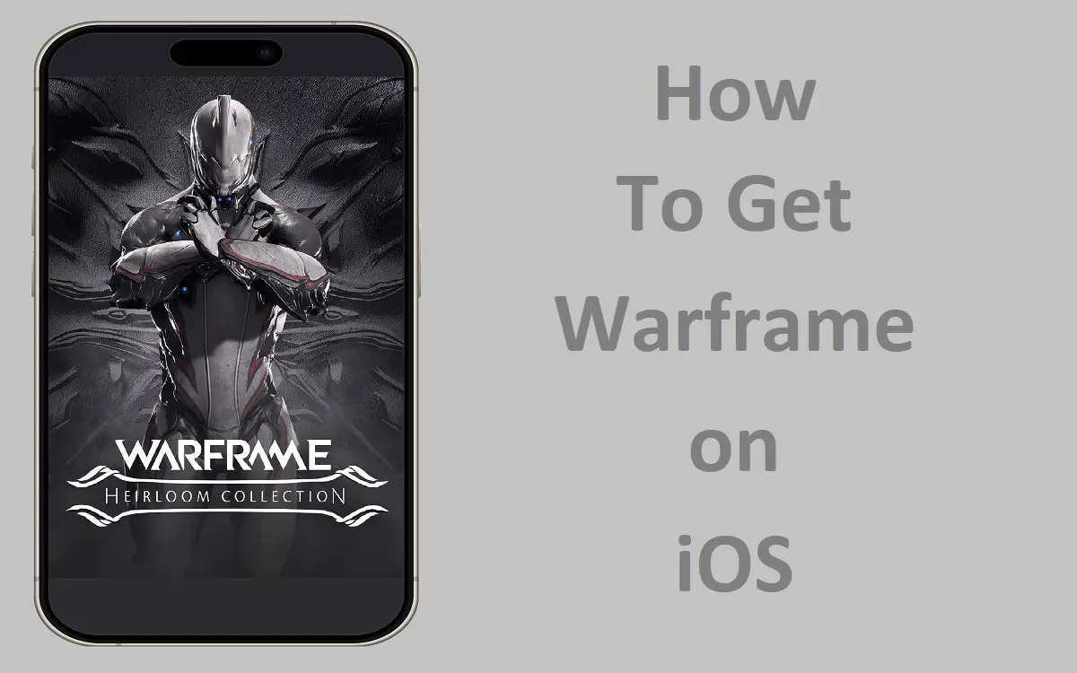 How to Get Warframe on iOS