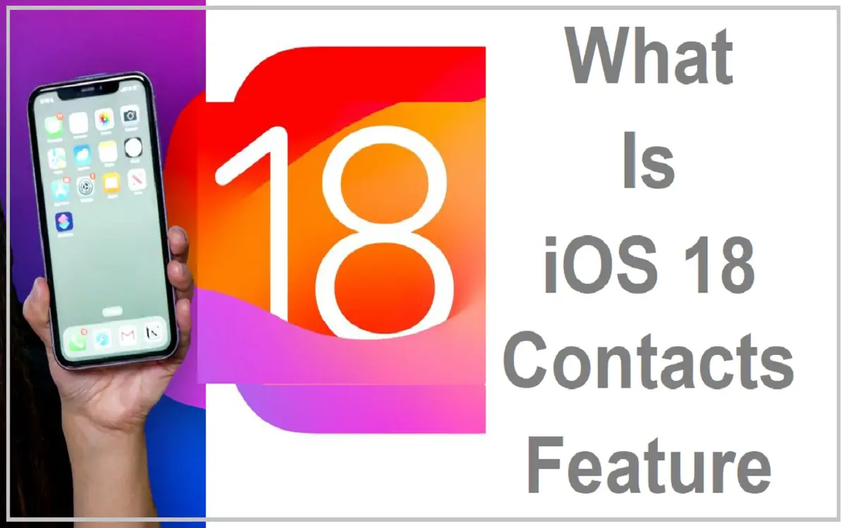 What is ios 18 contacts feature