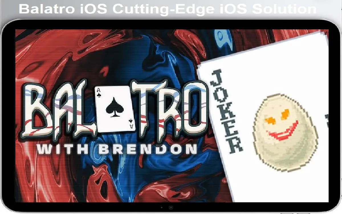 Balatro iOS Cutting-Edge iOS Solution