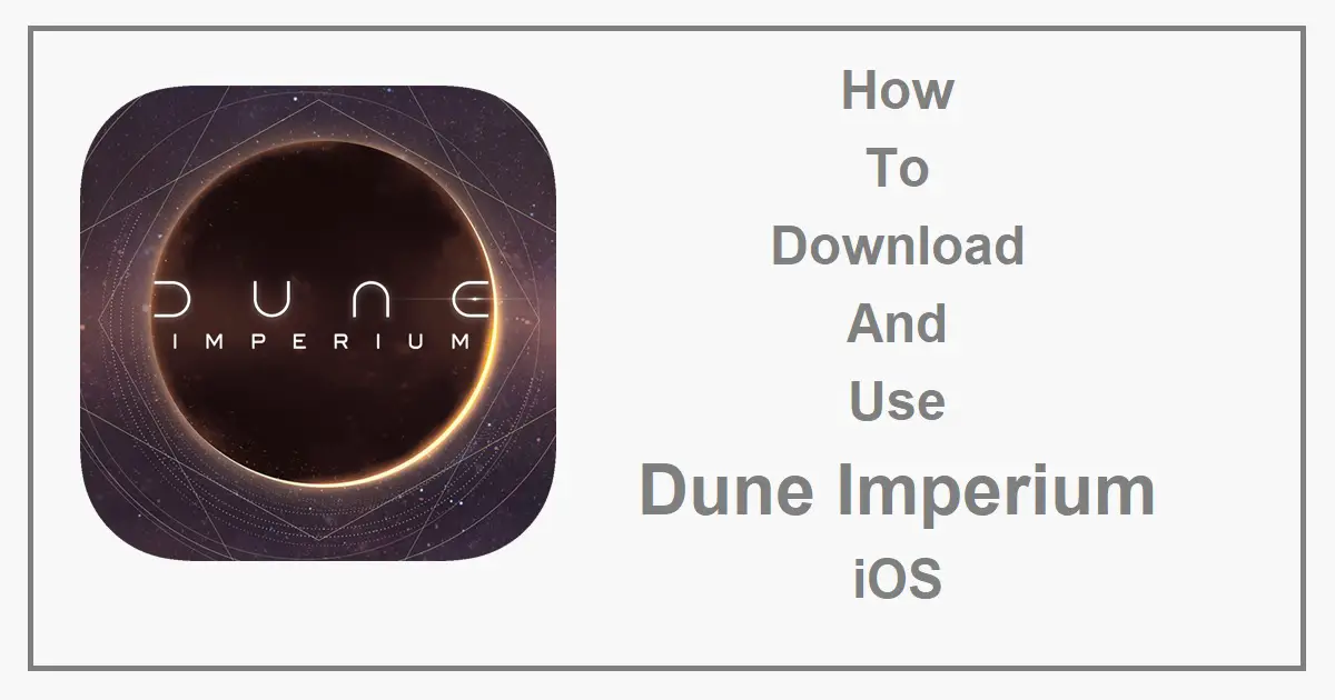 How To Download And Use dune imperium ios