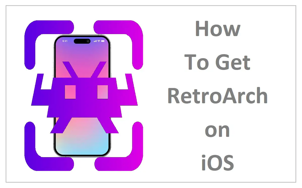 How to Get RetroArch on iOS