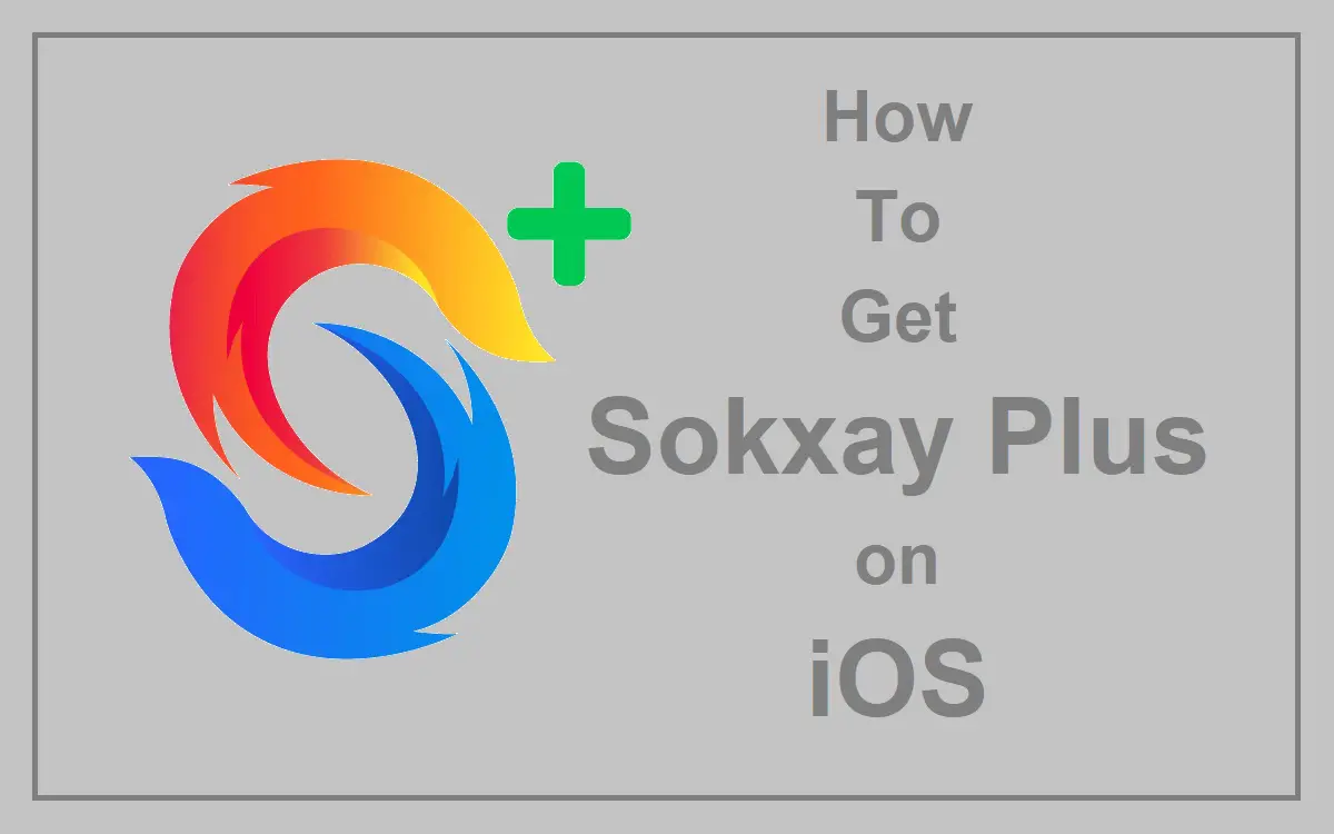 How to Get Sokxay Plus on iOS