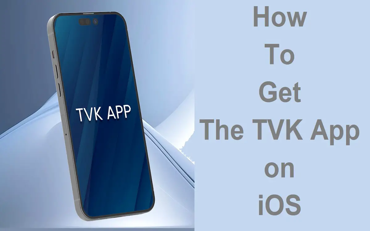 How to Get the TVK App on iOS