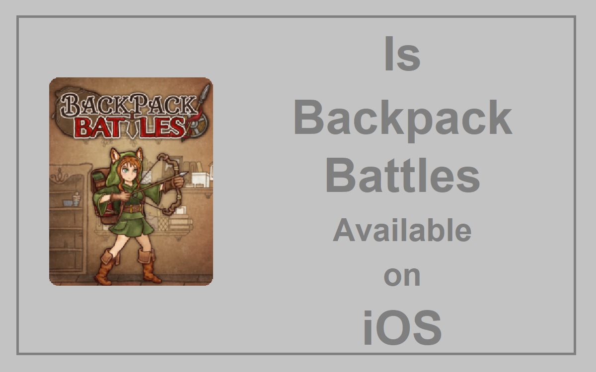 Is Backpack Battles Available on iOS