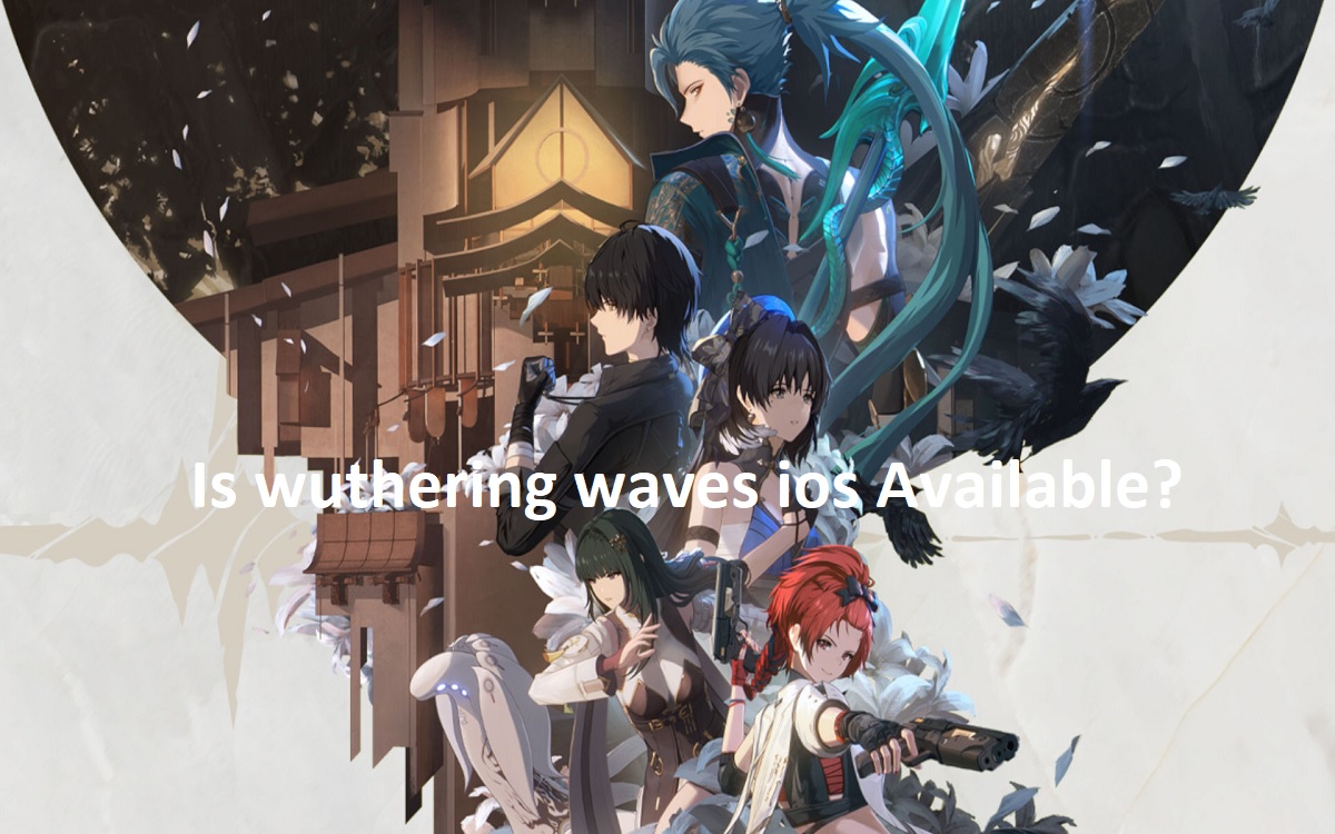 Is wuthering waves ios Available