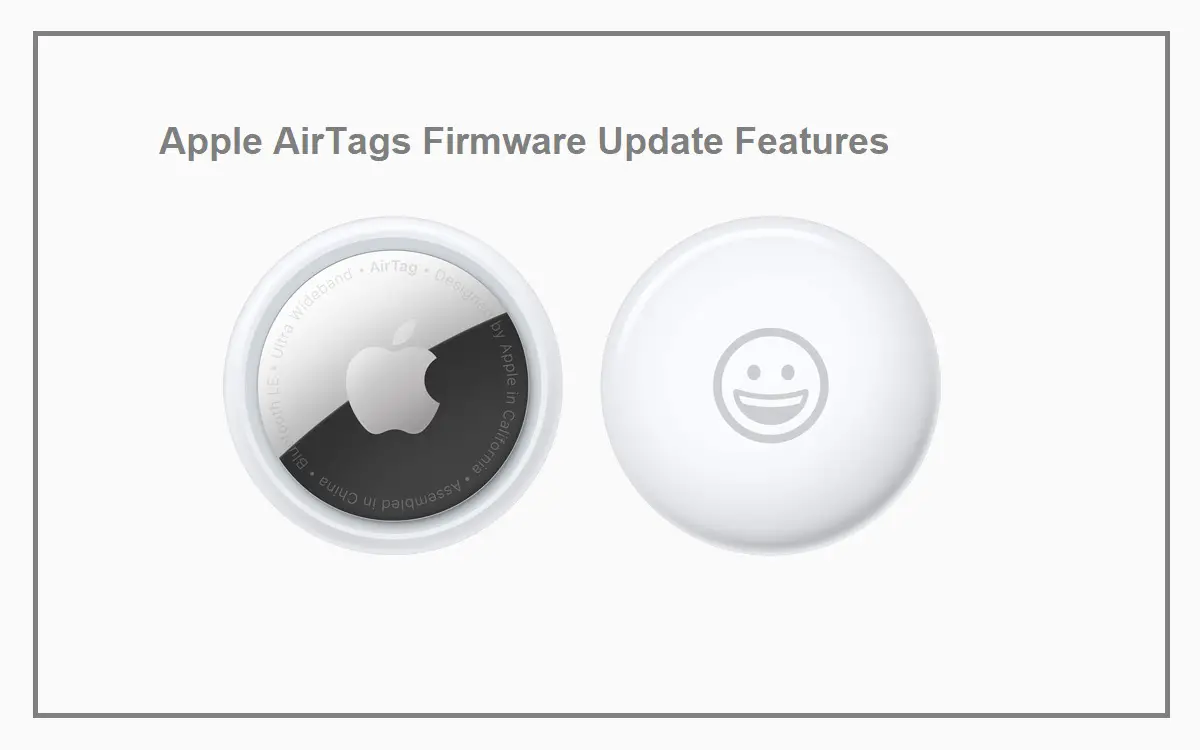 What Are The Apple AirTags Firmware Updated Features