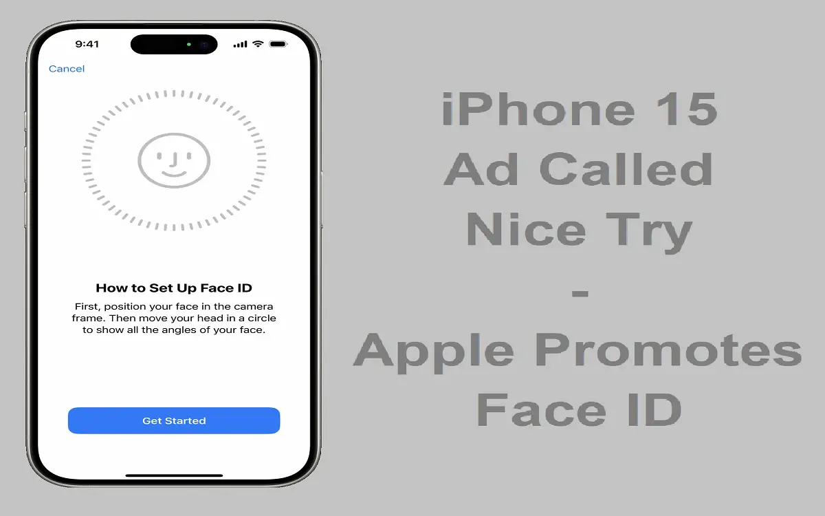 iPhone 15 Ad Called Nice Try - Apple Promotes Face ID