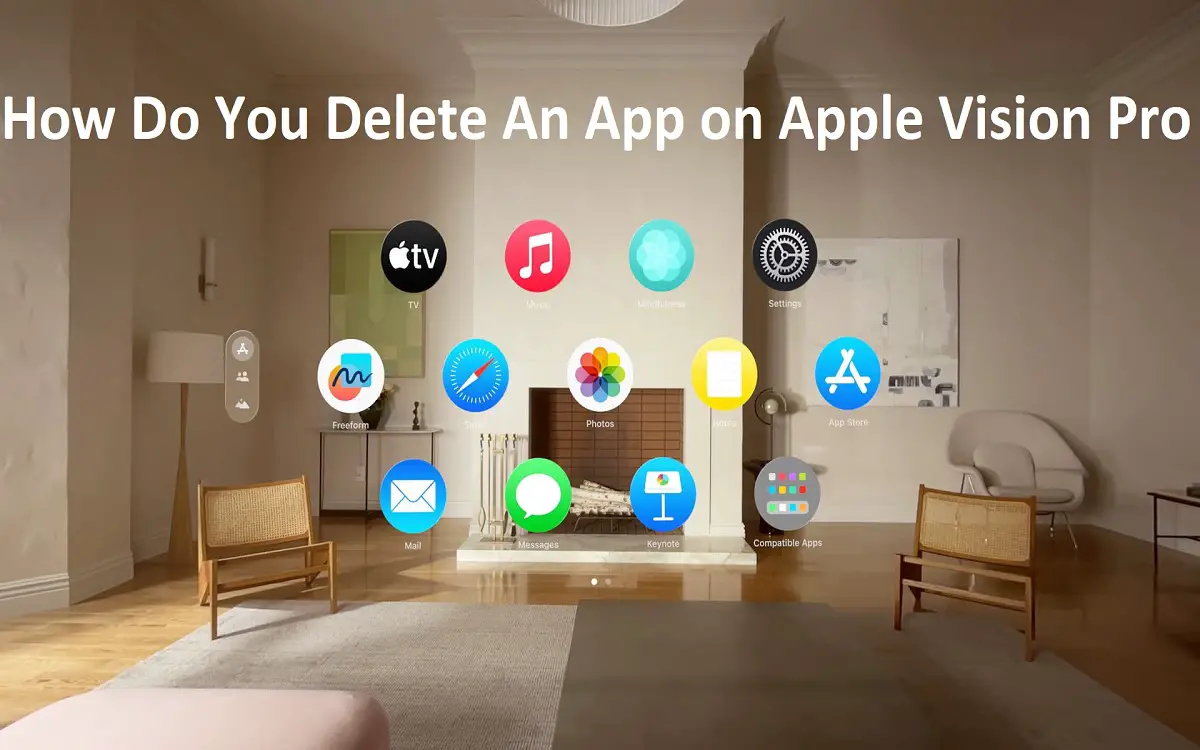 How Do You Delete An App on Apple Vision Pro