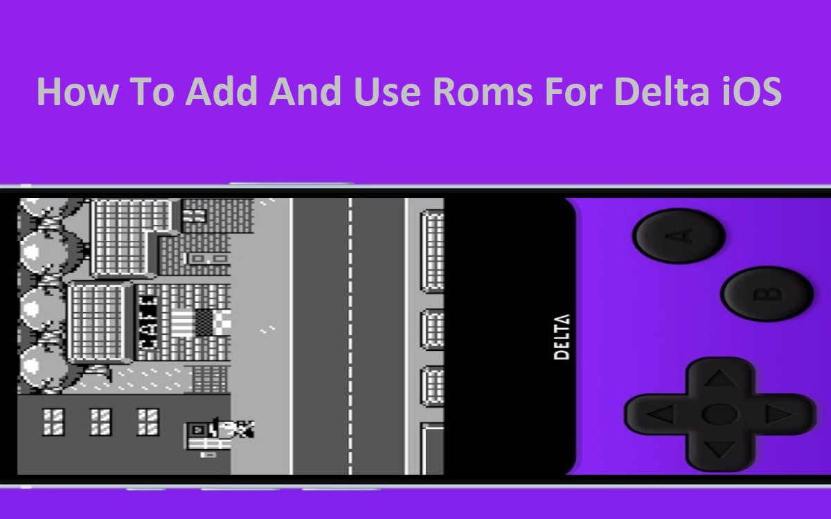 How To Add And Use Roms For Delta iOS