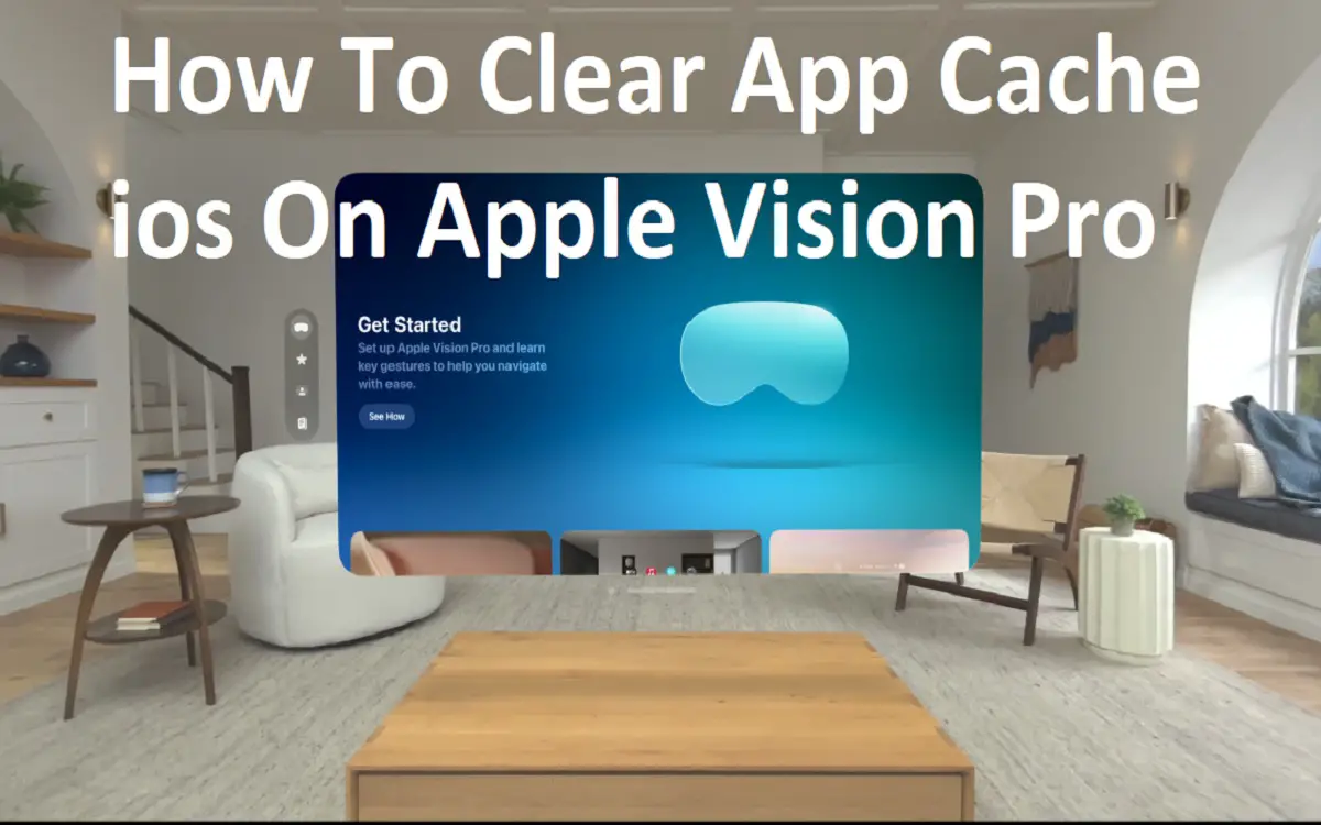 How To Clear App Cache ios On Apple Vision Pro