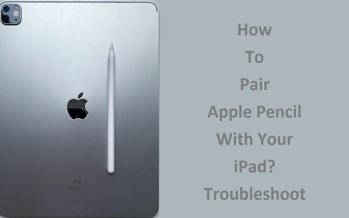 How To Pair Apple Pencil with your iPad Troubleshoot