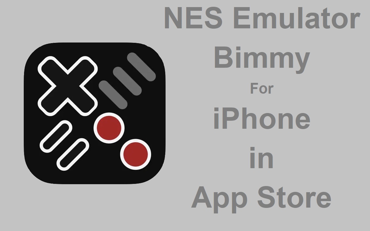 How To Play Available NES Emulator Bimmy For iPhone in App Store