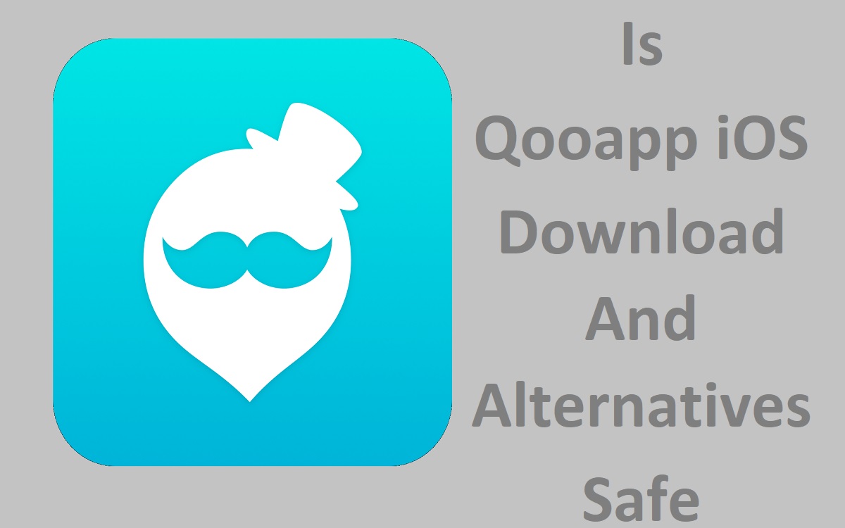 Is Qooapp iOS Download And Alternatives Safe